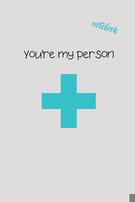 You're My Person: Notebook & JOURNAL 1674963548 Book Cover