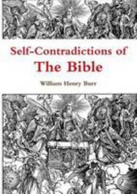 Self-Contradictions of the Bible 1470957469 Book Cover