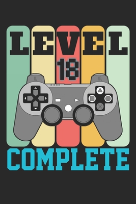 Level 18 complete: funny 18th Gamer Birthday Gi... 167085714X Book Cover