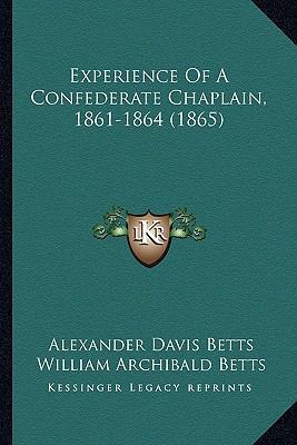 Experience Of A Confederate Chaplain, 1861-1864... 1166434133 Book Cover