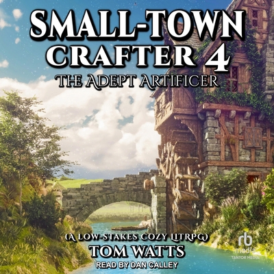 Small-Town Crafter 4: The Adept Artificer B0F3ZSP1X5 Book Cover