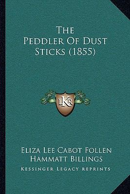 The Peddler Of Dust Sticks (1855) 1167178963 Book Cover