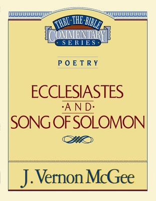 Thru the Bible Vol. 21: Poetry (Ecclesiastes/So... 078520489X Book Cover