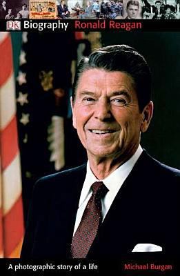 DK Biography: Ronald Reagan: A Photographic Sto... B0093N0D0W Book Cover
