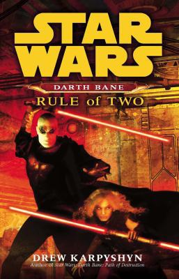 Star Wars: Darth Bane - Rule of Two 0099492024 Book Cover