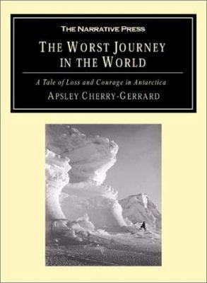 The Worst Journey in the World: A Tale of Loss ... 1589761200 Book Cover