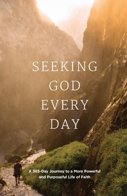 Seeking GOD Every Day: A 365-Day Journey to a M... 1949488381 Book Cover