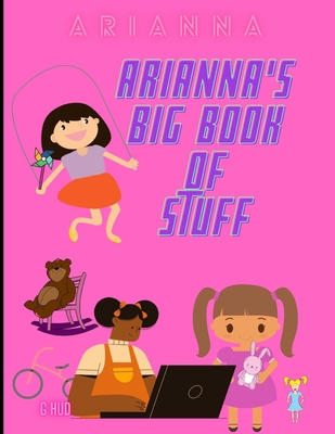 Arianna's Big Book of Stuff B0914PWBG1 Book Cover