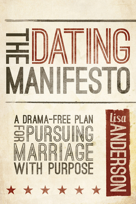 The Dating Manifesto: A Drama-Free Plan for Pur... 143470887X Book Cover