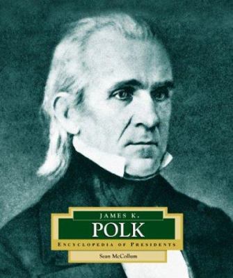 James K. Polk: America's 11th President 0516228854 Book Cover