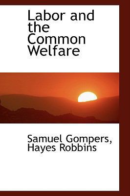Labor and the Common Welfare 1103272039 Book Cover