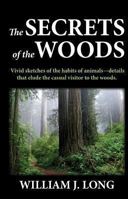 The Secrets of the Woods 1463570856 Book Cover