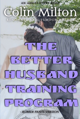 The Better Husband Program (Rubber Pants Versio...            Book Cover