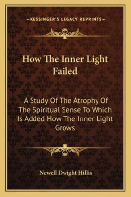 How The Inner Light Failed: A Study Of The Atro... 1162942223 Book Cover