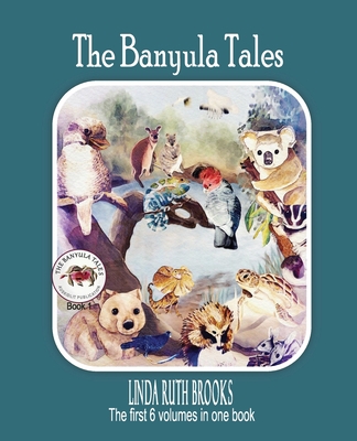 The Banyula Tales: Australian bush animals 0645565075 Book Cover