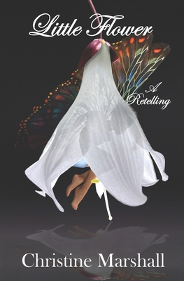 Little Flower: A Retelling 1965310060 Book Cover