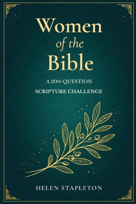 Women of the Bible: A 200-question Scripture Ch... B0GR5H53BH Book Cover