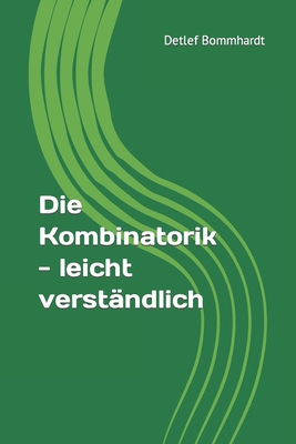 Die Kombinatorik - leicht verständlich [German] B084DG2TBK Book Cover
