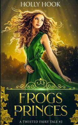 Frogs and Princes 1535129530 Book Cover