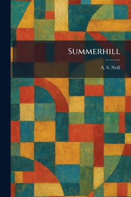 Summerhill 1026022630 Book Cover