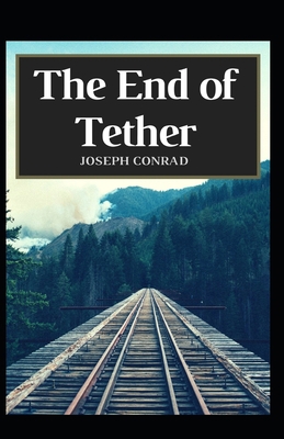 The End of Tether: Joseph Conrad (Fiction, War ... B09DDV2CWC Book Cover