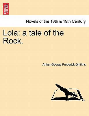 Lola: A Tale of the Rock. 1241444005 Book Cover