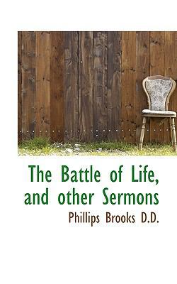 The Battle of Life, and Other Sermons 1116351617 Book Cover