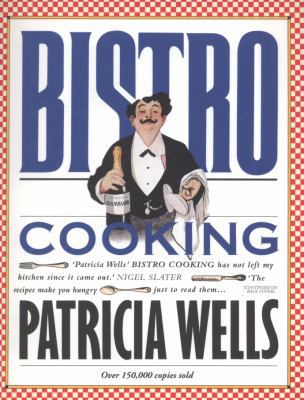 Bistro Cooking. by Patricia Wells Assisted by J... 1856269515 Book Cover