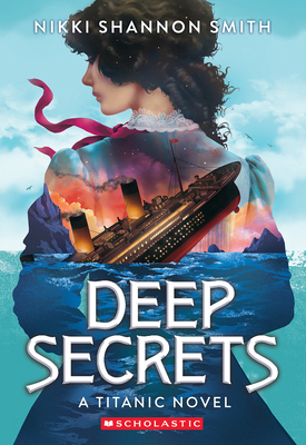 Deep Secrets (a Titanic Novel) 1546164952 Book Cover