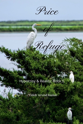Price of Refuge: Hypocrisy & Reality: Book 5 B0DBD77Q5C Book Cover