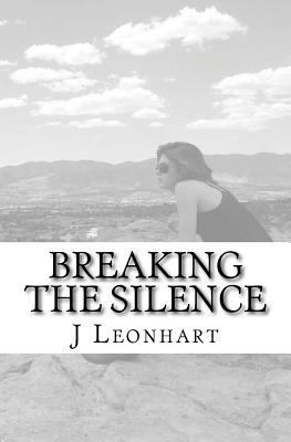 Breaking the Silence 1519517602 Book Cover