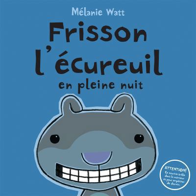 Frisson l'Écureuil En Pleine Nuit [French] 0545987458 Book Cover