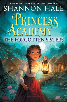 Princess Academy: The Forgotten Sisters 1619634856 Book Cover