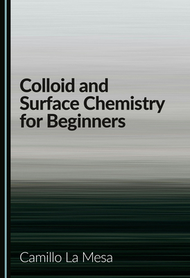 Colloid and Surface Chemistry for Beginners 103646699X Book Cover