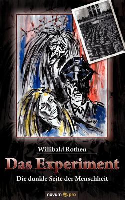 Das Experiment: Die dunkle Seite der Menschheit [German] 3850229211 Book Cover
