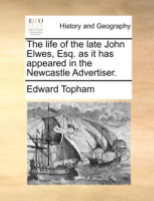 The Life of the Late John Elwes, Esq. as It Has... 1170509622 Book Cover