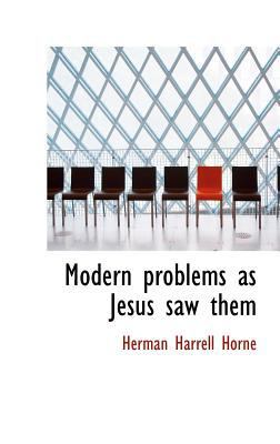 Modern Problems as Jesus Saw Them 1115341766 Book Cover