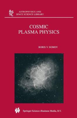Cosmic Plasma Physics 0792365127 Book Cover