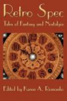 Retro Spec: Tales of Fantasy and Nostalgia 0981964311 Book Cover