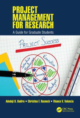 Project Management for Research: A Guide for Gr... 1482299119 Book Cover