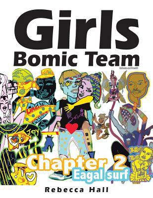 Girls Bomic Team: Chapter 2 Eagle surf 1490769315 Book Cover