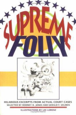 Supreme Folly: Hilarious Excerpts from Actual C... 039330941X Book Cover