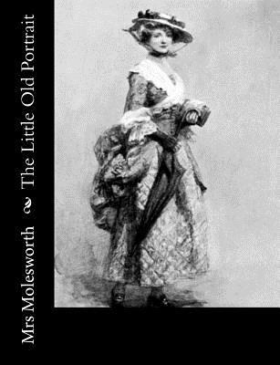 The Little Old Portrait 1502797887 Book Cover