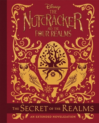 The Nutcracker and the Four Realms: The Secret ... 1368020356 Book Cover