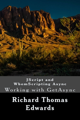 JScript and WbemScripting Async: Working with G... 1722131748 Book Cover
