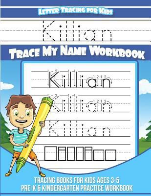 Killian Letter Tracing for Kids Trace my Name W... 1720828903 Book Cover