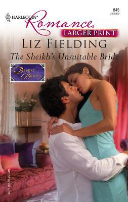 The Sheikh's Unsuitable Bride [Large Print] 0373183453 Book Cover