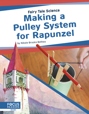 Making a Pulley System for Rapunzel 1644930293 Book Cover