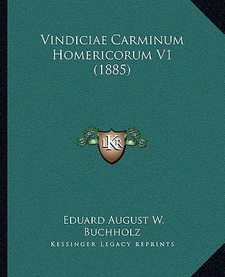 Vindiciae Carminum Homericorum V1 (1885) [Latin] 116577156X Book Cover