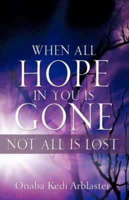 When All Hope In You Is Gone 1597819395 Book Cover